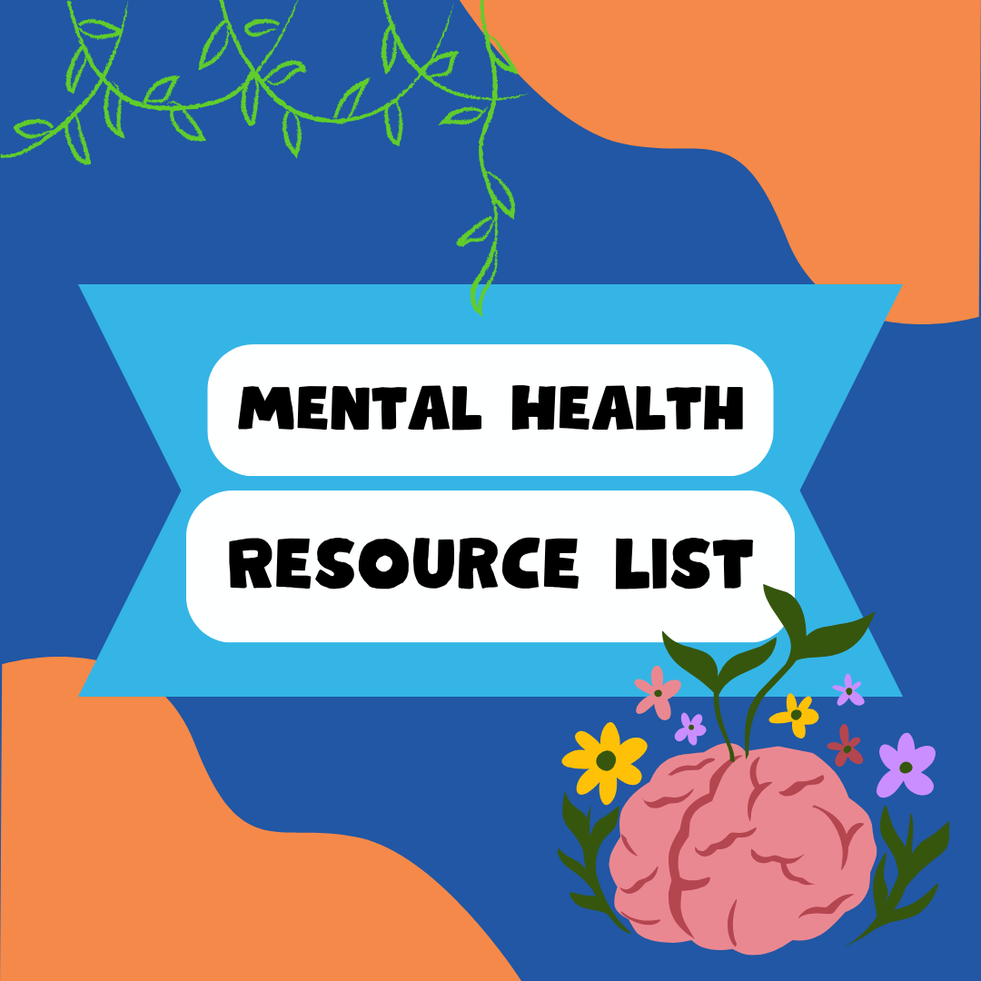Blue and orange background with the text "mental health resource list". The top left corner has an image of a vine, and the bottom right corner has an image of a cartoon brain with flowers sprouting from it.