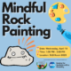 🌸 Join us for a blissful afternoon of creativity and mindfulness at our Mindful Rock Painting Event! 🌈✨