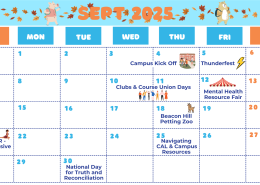 Calendar of events for September 2025. Wednesday September third and Thursday September fourth: Campus kick-off. Friday September fifth: Thunderfest. Wednesday September tenth and Thursday September eleventh: Clubs and Course Union Days. Friday September twelfth: Mental Health Resource Fair. Thursday September eighteenth: Beacon Hill Petting Zoo. Sunday September twenty-first: SSD X AIR Body Inclusive Yoga. Thursday September twenty-fifth: Navigating CAL and Campus Resources Workshop. Tuesday September thirtieth: National Day for Truth and Reconciliation.