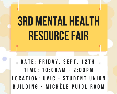 A pastel yellow text box that reads "the SSD announces our third annual mental health resource fair. Date: Friday, September twelfth. Time: 10 AM until 2 PM. Location: UVIC Student Union Building, Michele Pujol Room."